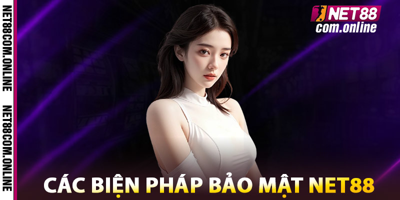 Bảo Mật NET88 – Tường Lửa Mã Hóa, Chống Gian Lận 2025 1 Các Biện Pháp Bảo Mật NET88